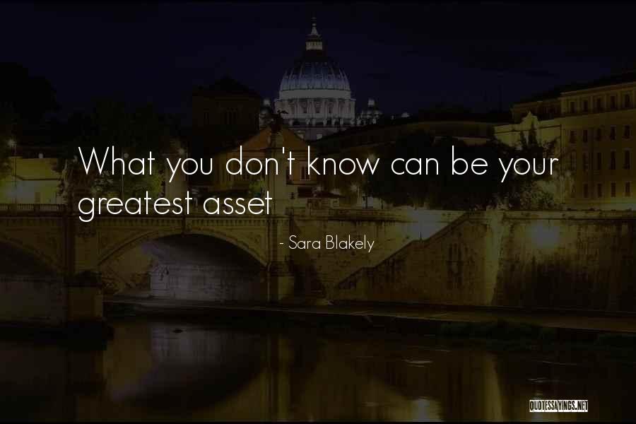 Your Greatest Asset Quotes By Sara Blakely Your Greatest Asset Quotes By Sara Blakely