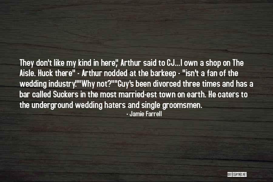 Your Groomsmen Quotes By Jamie Farrell Your Groomsmen Quotes By Jamie Farrell