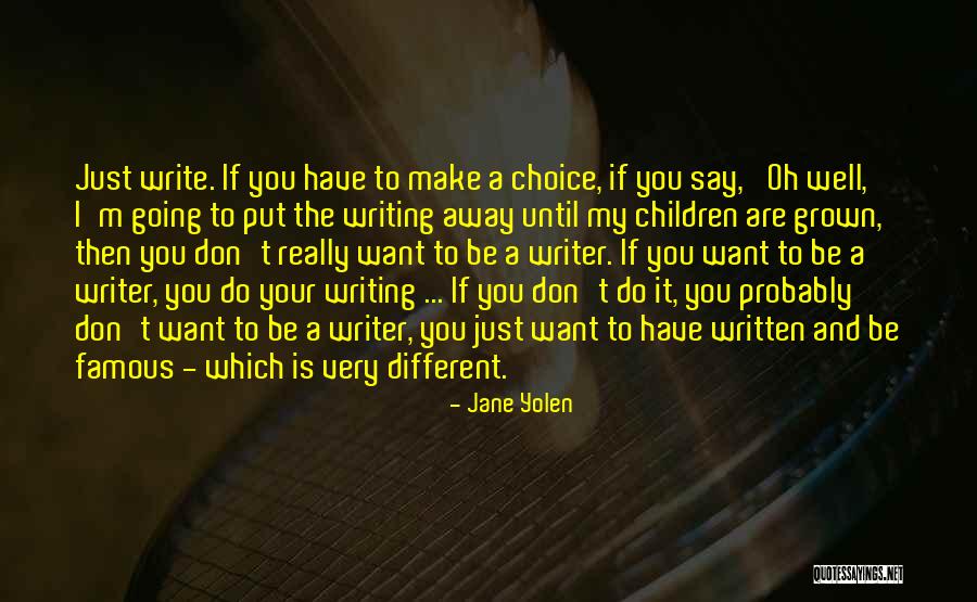 Your Grown Children Quotes By Jane Yolen Your Grown Children Quotes By Jane Yolen