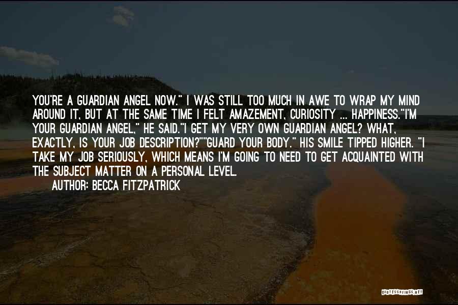 Your Guardian Angel Quotes By Becca Fitzpatrick