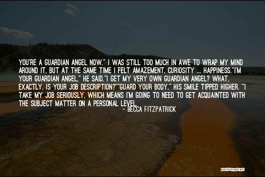 Your Guardian Angel Quotes By Becca Fitzpatrick