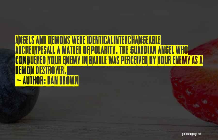 Your Guardian Angel Quotes By Dan Brown