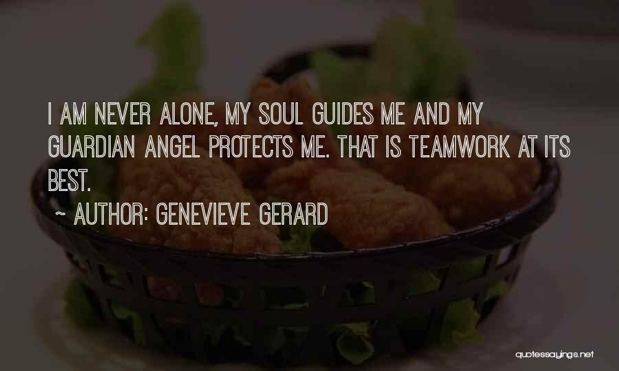 Your Guardian Angel Quotes By Genevieve Gerard