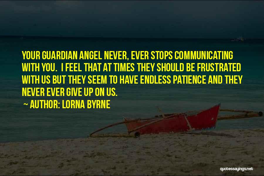 Your Guardian Angel Quotes By Lorna Byrne