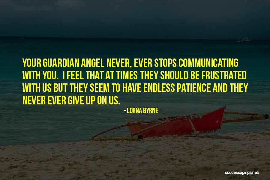 Your Guardian Angel Quotes By Lorna Byrne