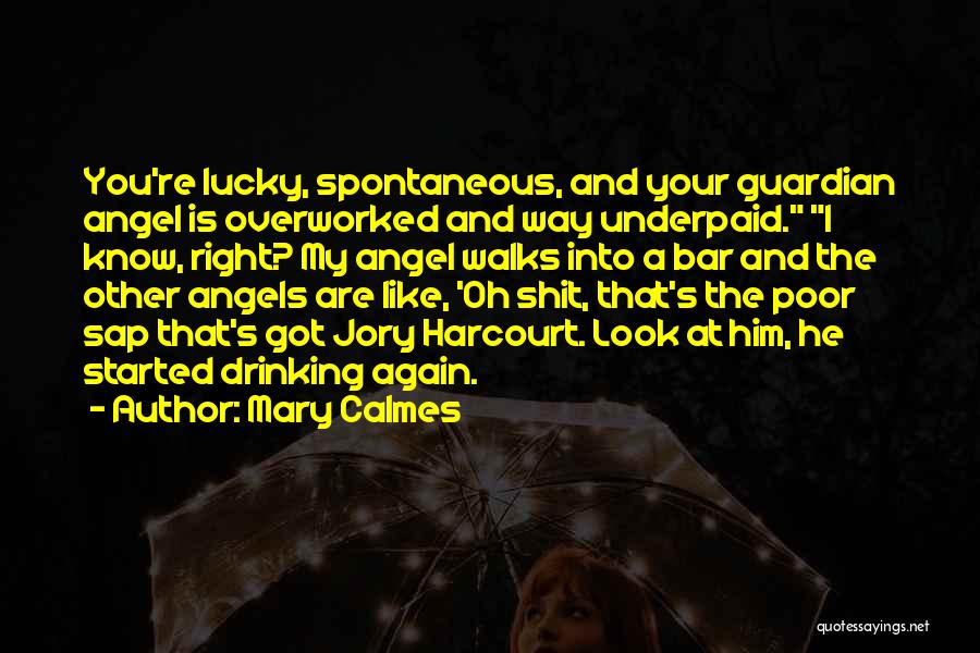 Your Guardian Angel Quotes By Mary Calmes