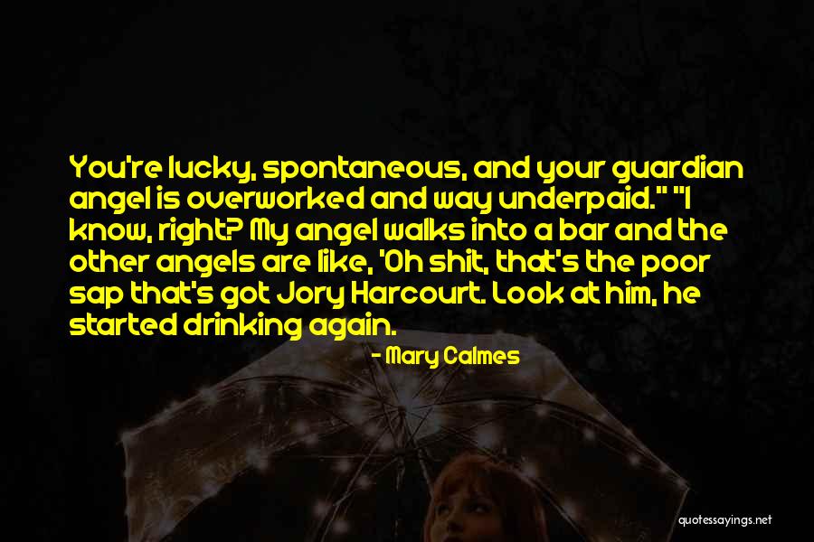 Your Guardian Angel Quotes By Mary Calmes