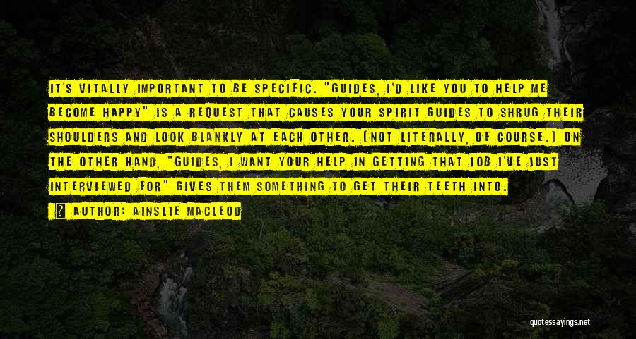 Your Guides Quotes By Ainslie MacLeod