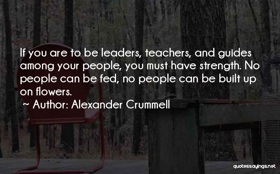 Your Guides Quotes By Alexander Crummell