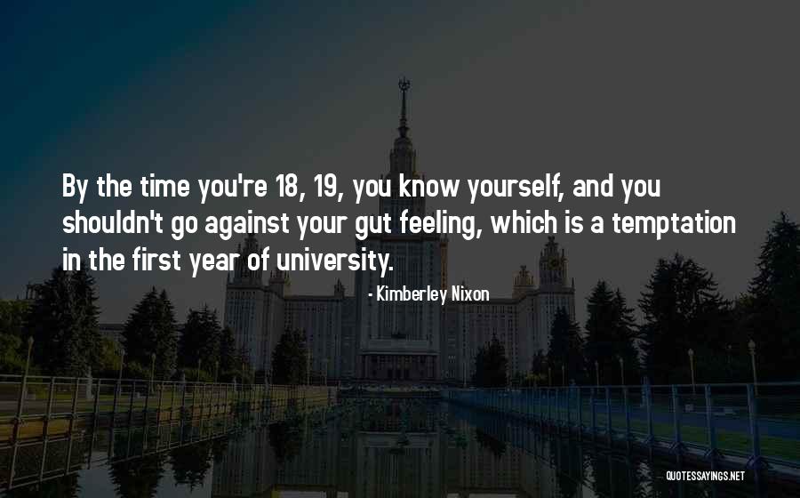 Your Gut Quotes By Kimberley Nixon Your Gut Quotes By Kimberley Nixon