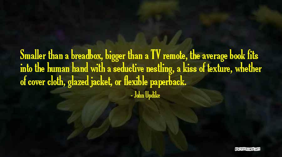 Your Hand Fits In Mine Quotes By John Updike Your Hand Fits In Mine Quotes By John Updike