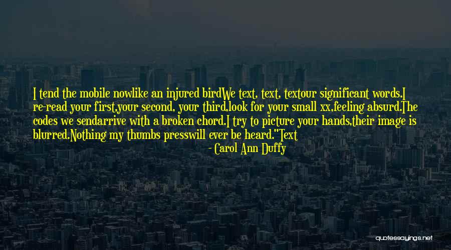 Your Hands Look Like Quotes By Carol Ann Duffy Your Hands Look Like Quotes By Carol Ann Duffy