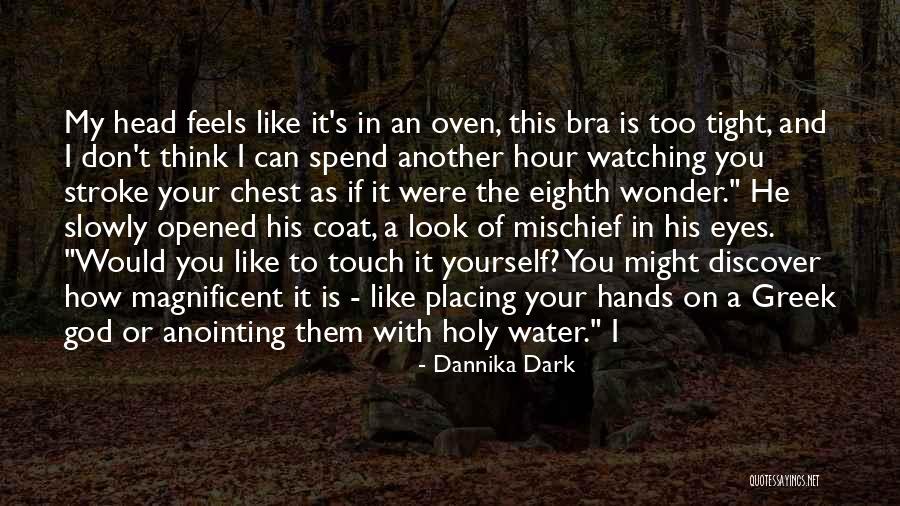 Your Hands Look Like Quotes By Dannika Dark Your Hands Look Like Quotes By Dannika Dark