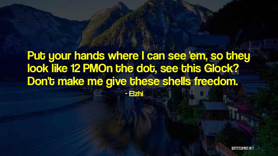 Your Hands Look Like Quotes By Elzhi Your Hands Look Like Quotes By Elzhi