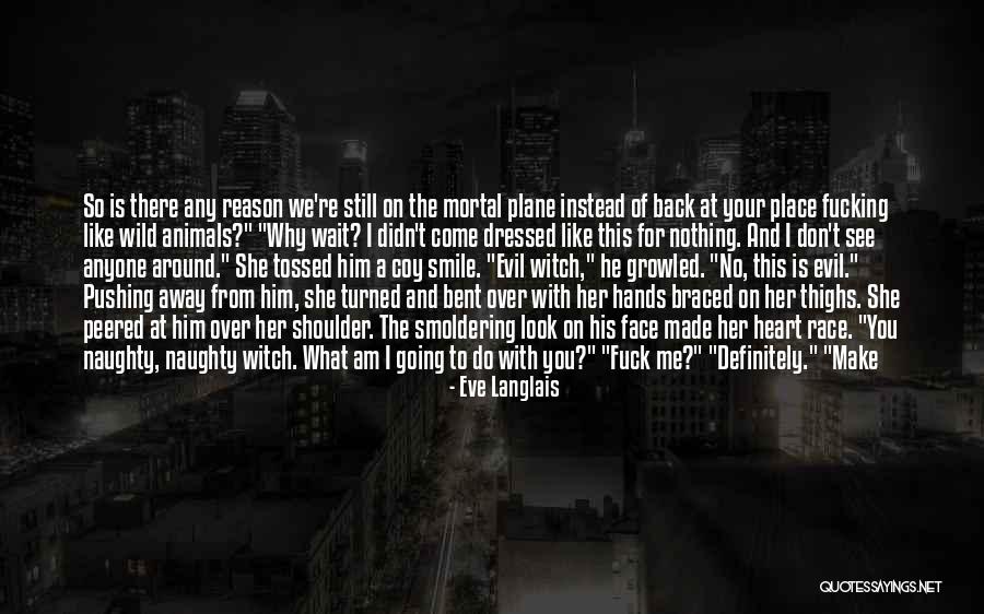 Your Hands Look Like Quotes By Eve Langlais Your Hands Look Like Quotes By Eve Langlais