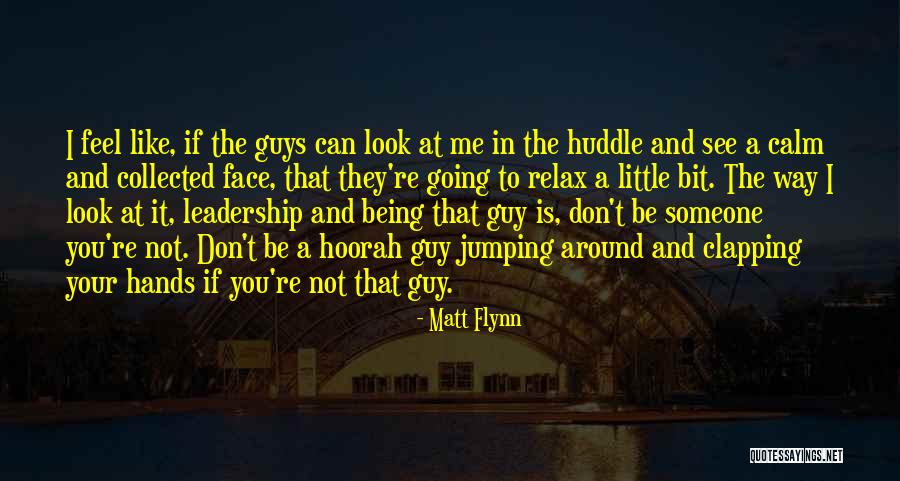 Your Hands Look Like Quotes By Matt Flynn Your Hands Look Like Quotes By Matt Flynn