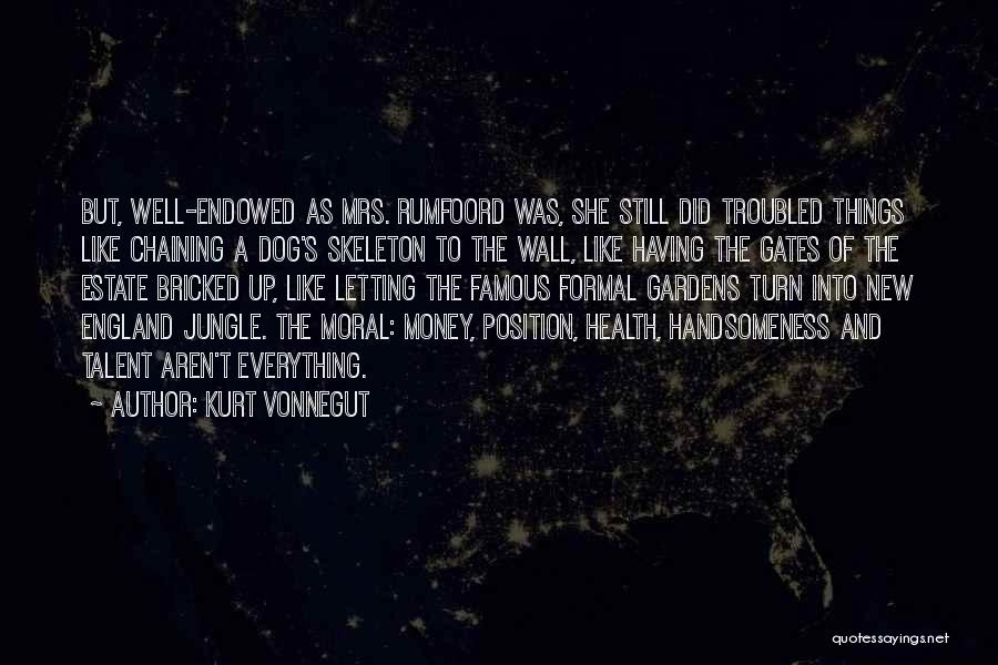 Your Handsomeness Quotes By Kurt Vonnegut