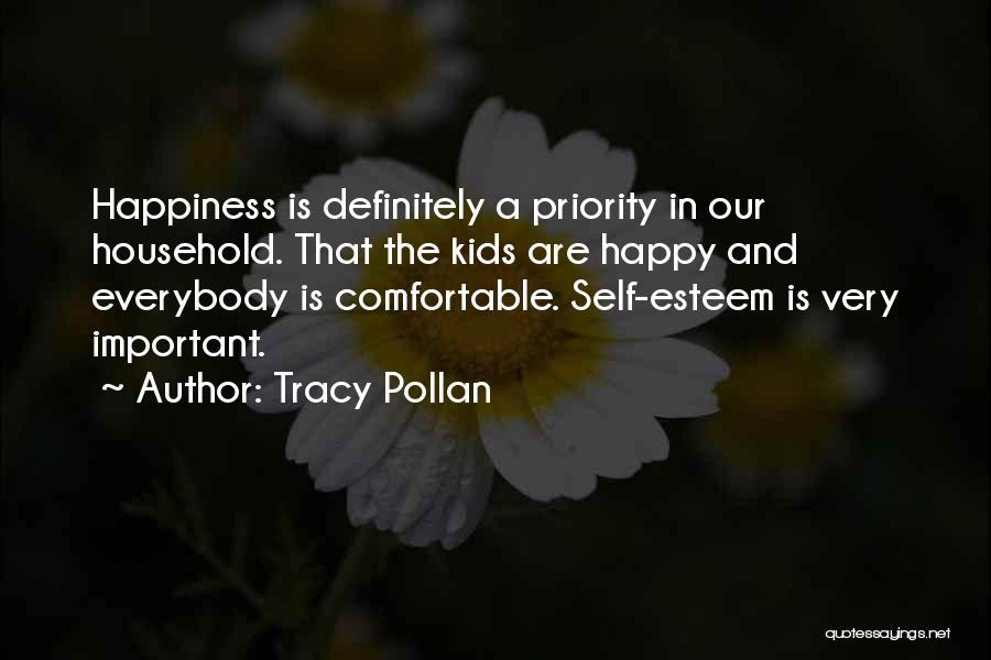 Your Happiness Is My Priority Quotes By Tracy Pollan