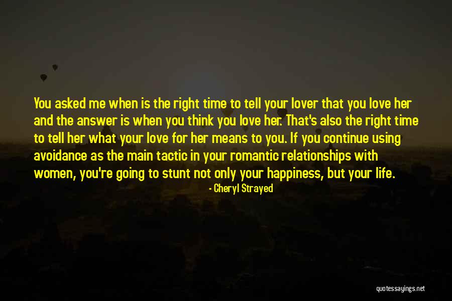 Your Happiness Is Not With Me Quotes By Cheryl Strayed Your Happiness Is Not With Me Quotes By Cheryl Strayed