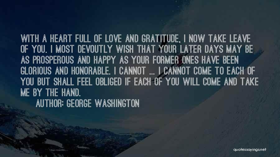 Your Happy Now Quotes By George Washington