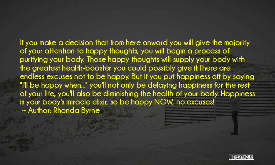 Your Happy Now Quotes By Rhonda Byrne