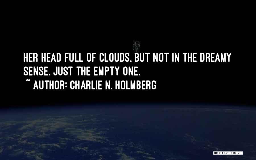 Your Head In The Clouds Quotes By Charlie N. Holmberg