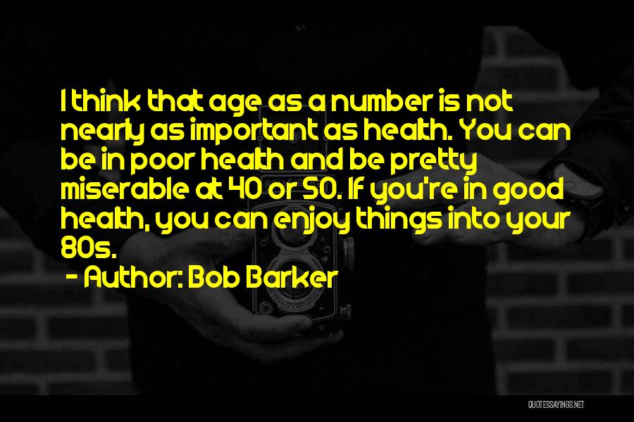 Your Health Is Important Quotes By Bob Barker