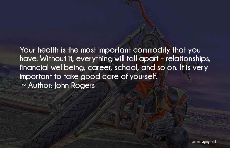 Your Health Is Important Quotes By John Rogers