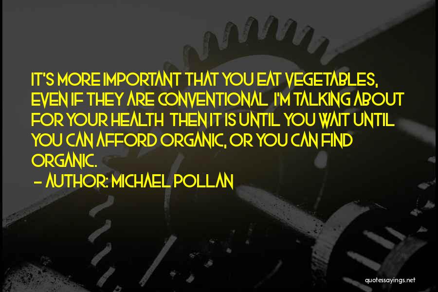 Your Health Is Important Quotes By Michael Pollan