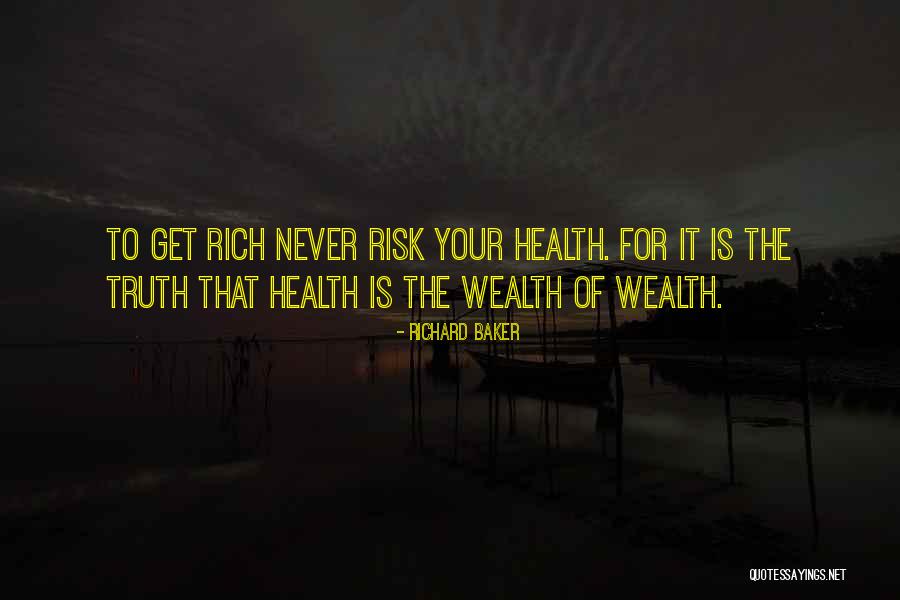 Your Health Is Your Wealth Quotes By Richard Baker Your Health Is Your Wealth Quotes By Richard Baker