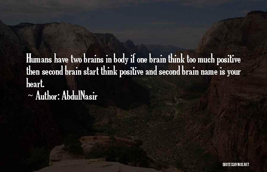 Your Heart And Brain Quotes By AbdulNasir