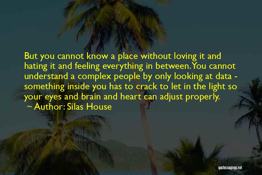 Your Heart And Brain Quotes By Silas House