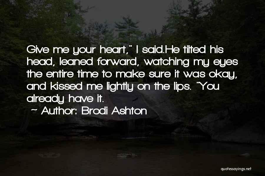 Your Heart And Your Head Quotes By Brodi Ashton