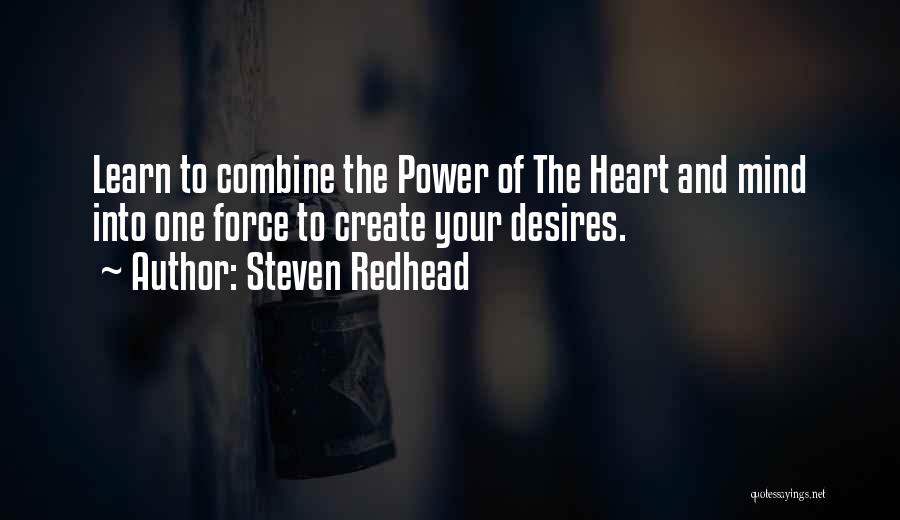 Your Heart And Your Mind Quotes By Steven Redhead