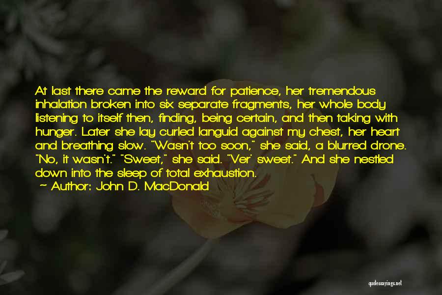 Your Heart Being Broken Quotes By John D. MacDonald