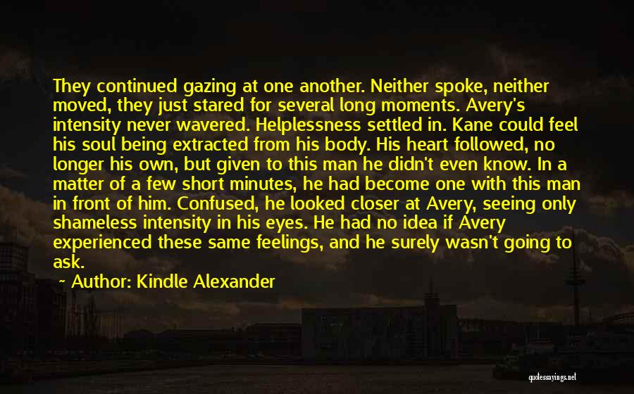 Your Heart Being Confused Quotes By Kindle Alexander