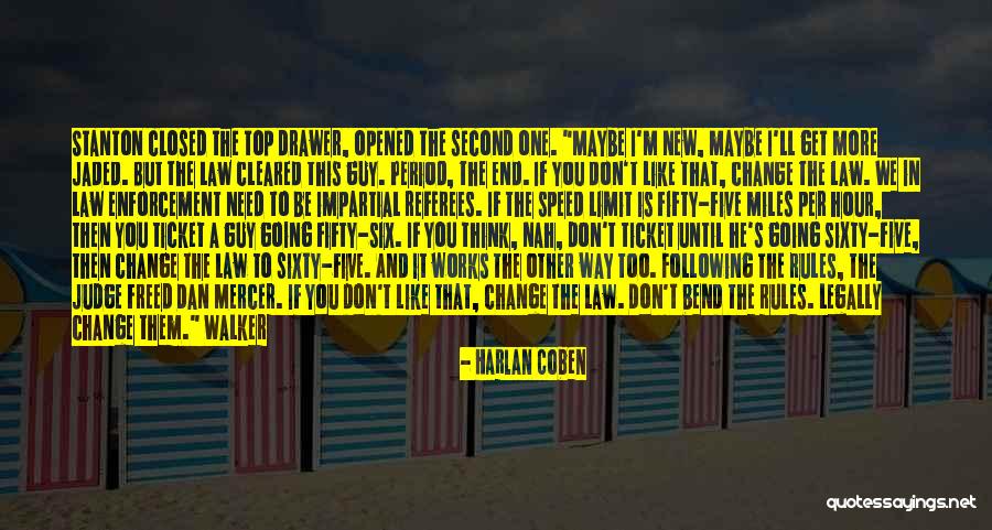 Your Heart Being In The Right Place Quotes By Harlan Coben Your Heart Being In The Right Place Quotes By Harlan Coben