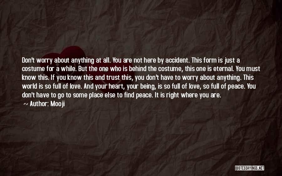 Your Heart Being Somewhere Else Quotes By Mooji