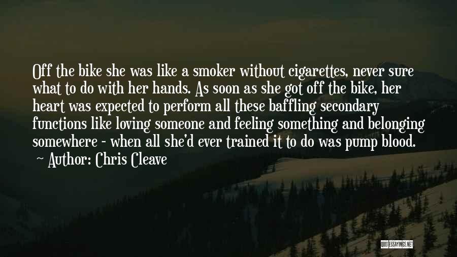 Your Heart Belonging To Someone Quotes By Chris Cleave