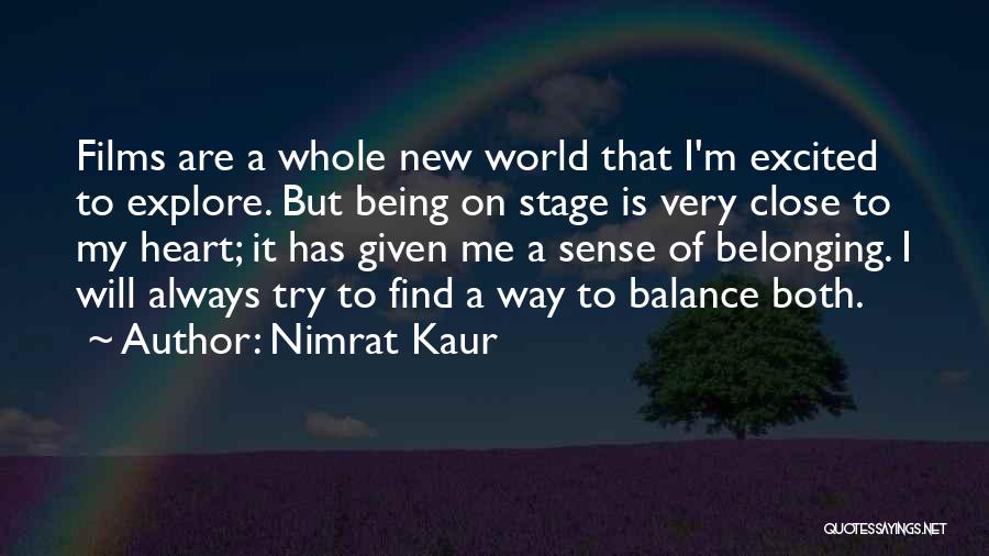 Your Heart Belonging To Someone Quotes By Nimrat Kaur