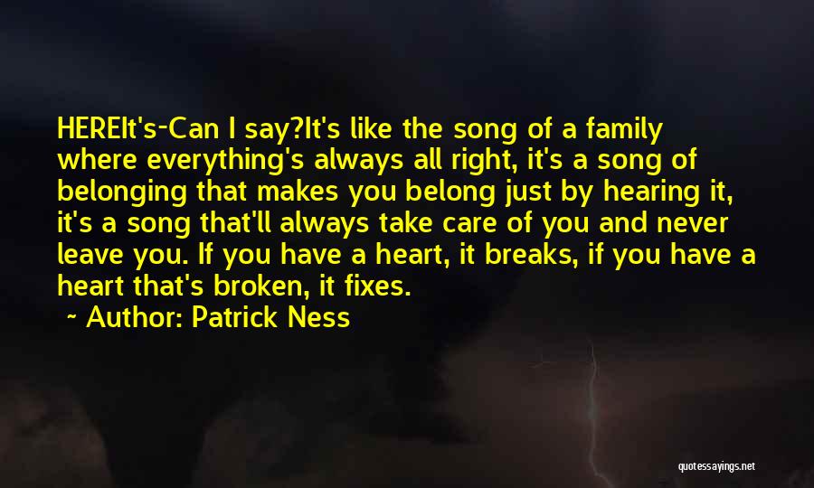 Your Heart Belonging To Someone Quotes By Patrick Ness