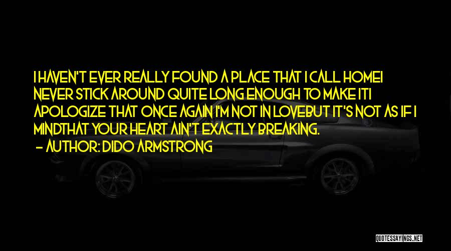 Your Heart Breaking Quotes By Dido Armstrong