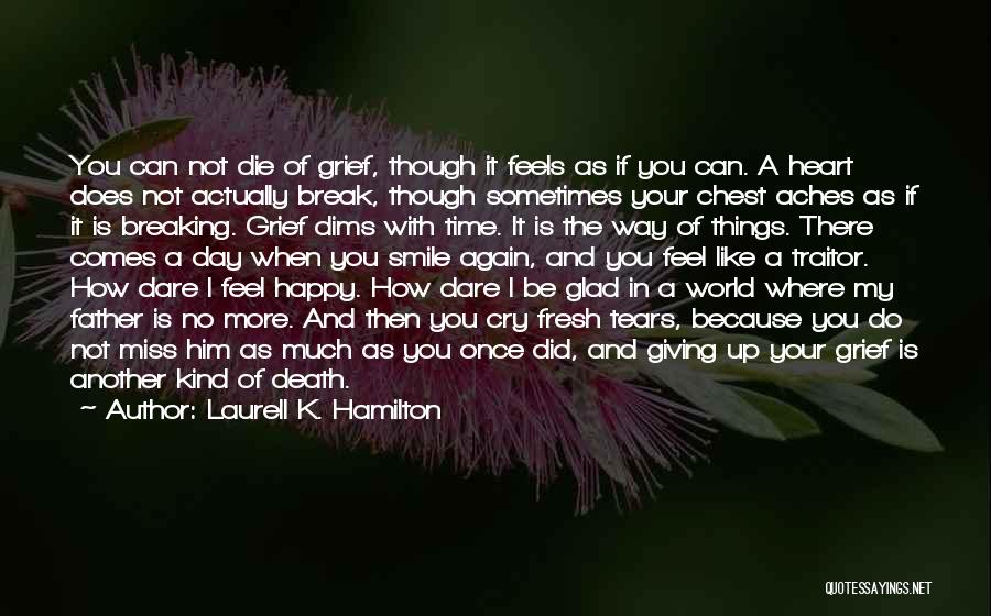 Your Heart Breaking Quotes By Laurell K. Hamilton