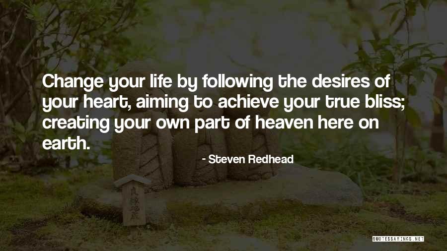 Your Heart Desires Quotes By Steven Redhead