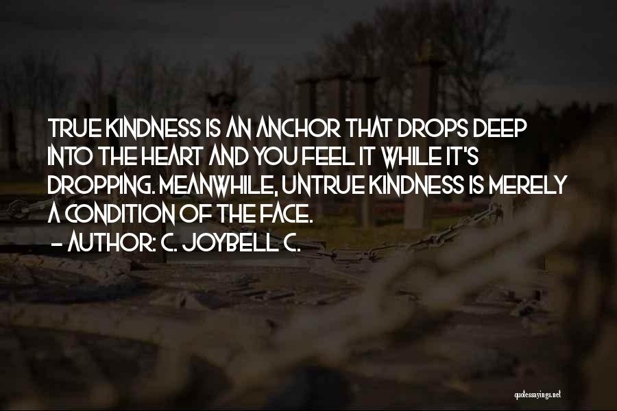 Your Heart Dropping Quotes By C. JoyBell C.