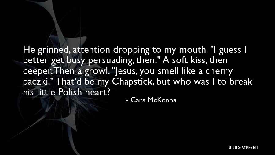 Your Heart Dropping Quotes By Cara McKenna