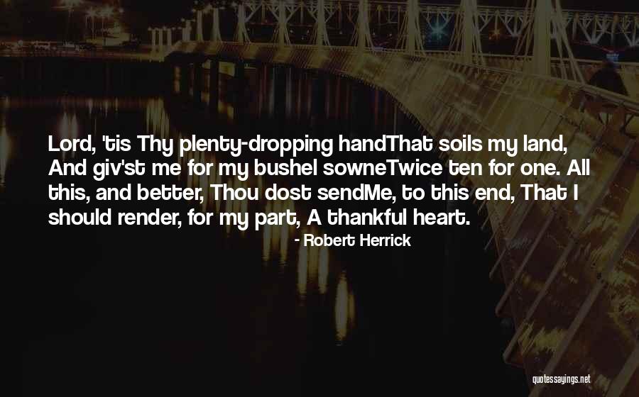 Your Heart Dropping Quotes By Robert Herrick