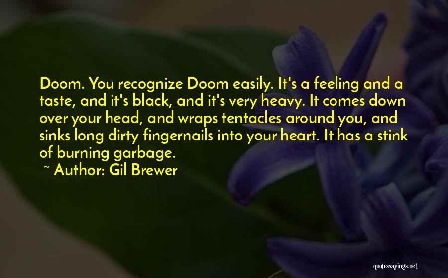 Your Heart Feeling Heavy Quotes By Gil Brewer