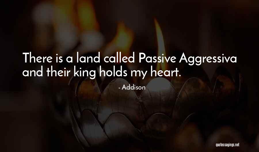 Your Heart Holds Love Quotes By Addison