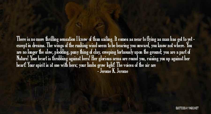 Your Heart Is Singing Quotes By Jerome K. Jerome Your Heart Is Singing Quotes By Jerome K. Jerome